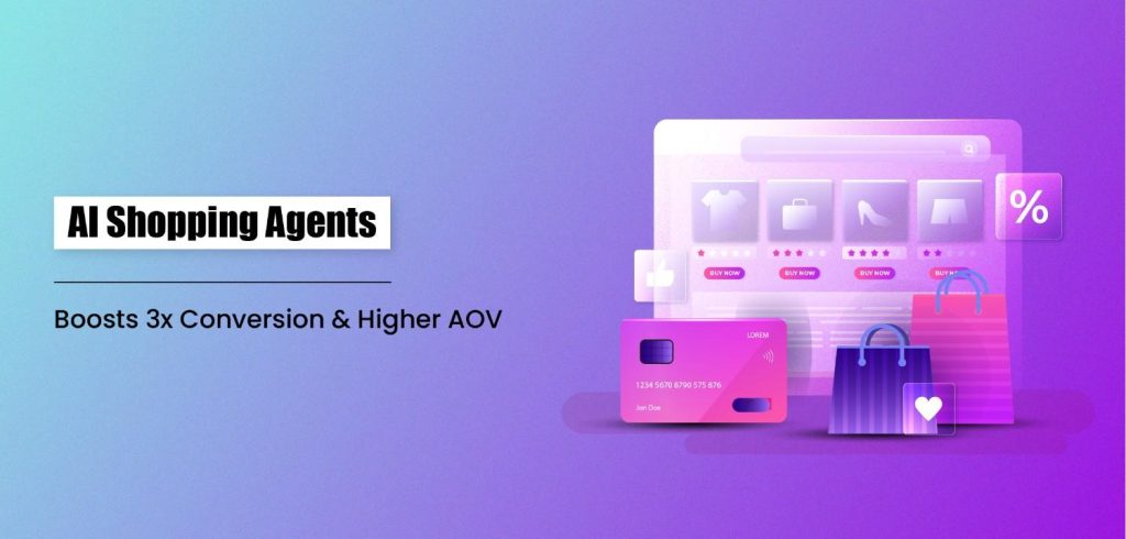 AI Shopping Agents: Boosts 3x Conversion & Higher AOV