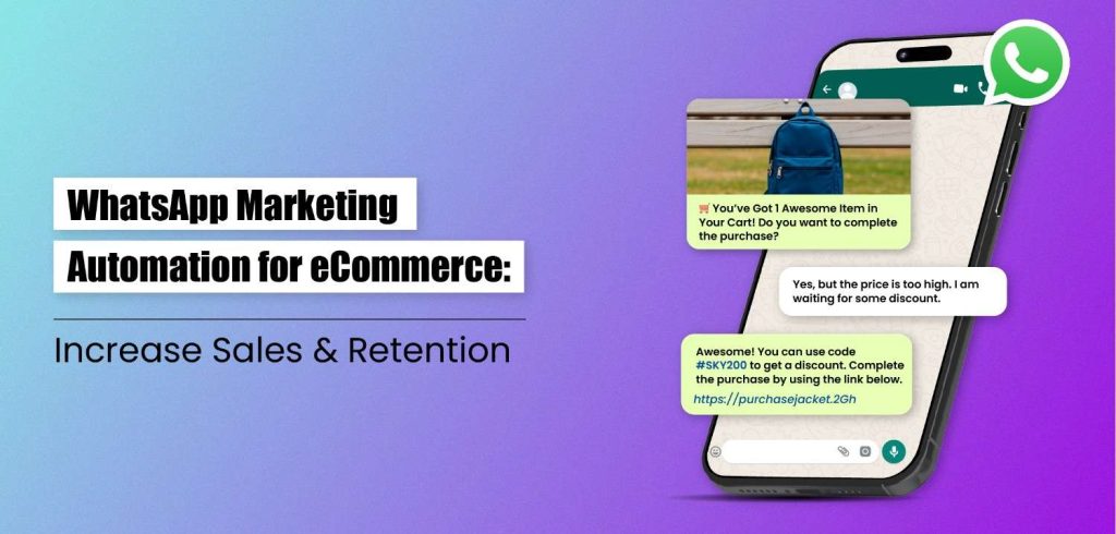 WhatsApp Marketing Automation: Increase Sales & Retention